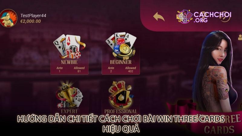 Hướng dẫn chi tiết cách chơi bài Win Three Cards hiệu quả